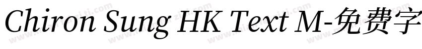 Chiron Sung HK Text M字体转换